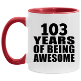103rd Birthday 103 Years Of Being Awesome - 11oz Accent Mug Red