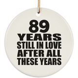 89th Anniversary 89 Years Still In Love After These Years - Circle Ornament