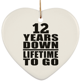 12th Anniversary 12 Years Down Lifetime To Go - Heart Ornament
