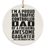 Proud Air Traffic Controller Dad Of Awesome Daughter - Circle Ornament