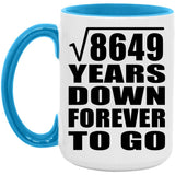 93rd Anniversary Square Root of 8649 Years Down Forever To Go - 15oz Accent Mug Blue