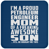 Proud Petroleum Engineer Mom Of Awesome Son - Drink Coaster