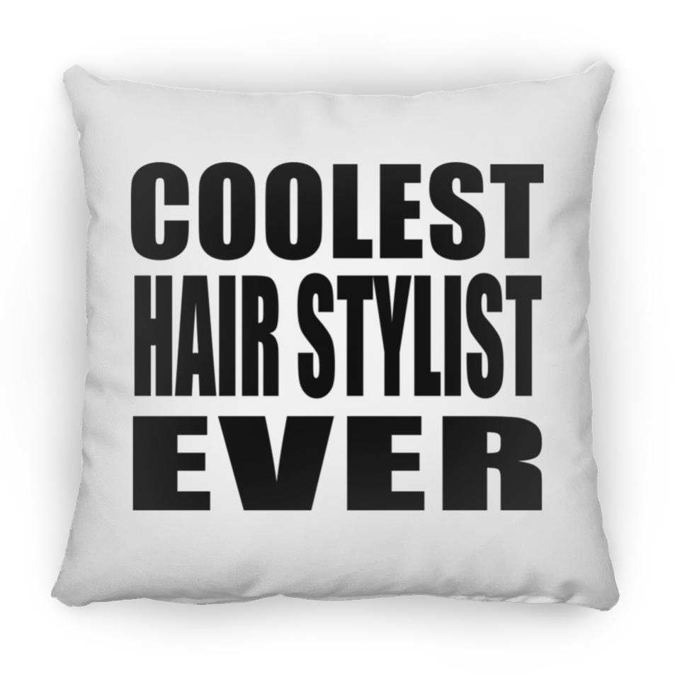 Coolest Hair Stylist Ever - Throw Pillow