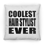 Coolest Hair Stylist Ever - Throw Pillow