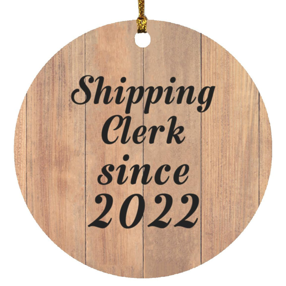 Shipping Clerk Since 2022 - Circle Ornament C