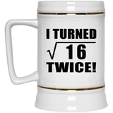 8th Birthday I Turned Square Root of 16 Twice - Beer Stein