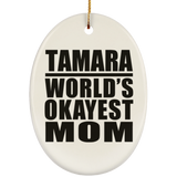 Tamara World's Okayest Mom - Oval Ornament