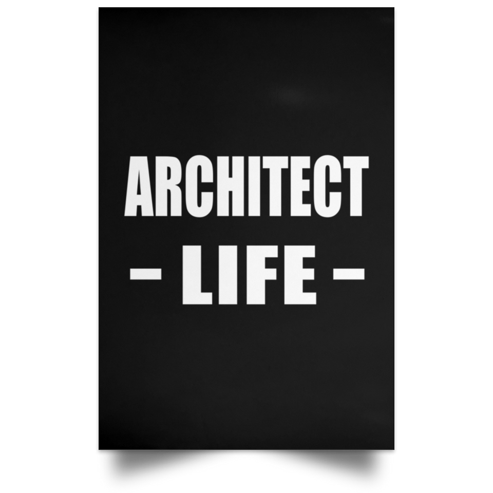 Architect Life - Poster Portrait