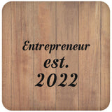 Entrepreneur Established Est. 2022 - Drink Coaster C
