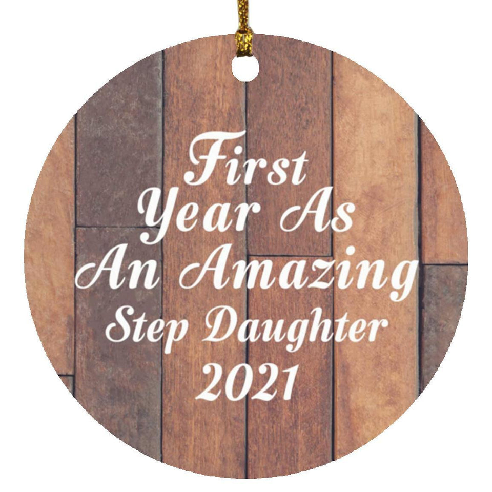 First Year As An Amazing Step Daughter 2021 - Circle Ornament E