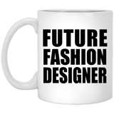 Future Fashion Designer - 11oz Coffee Mug