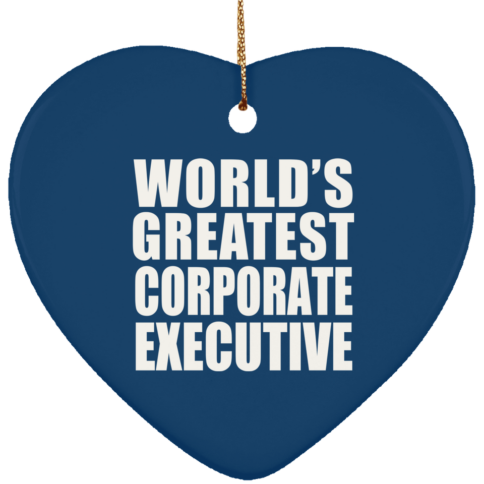 World's Greatest Corporate Executive - Heart Ornament
