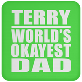 Terry World's Okayest Dad - Drink Coaster