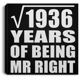 44th Anniversary Square Root of 1936 Years of Being Mr Right - Canvas Square