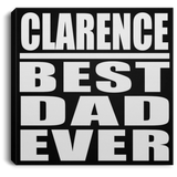 Clarence Best Dad Ever - Canvas Square