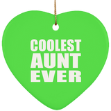 Coolest Aunt Ever - Heart Ornament
