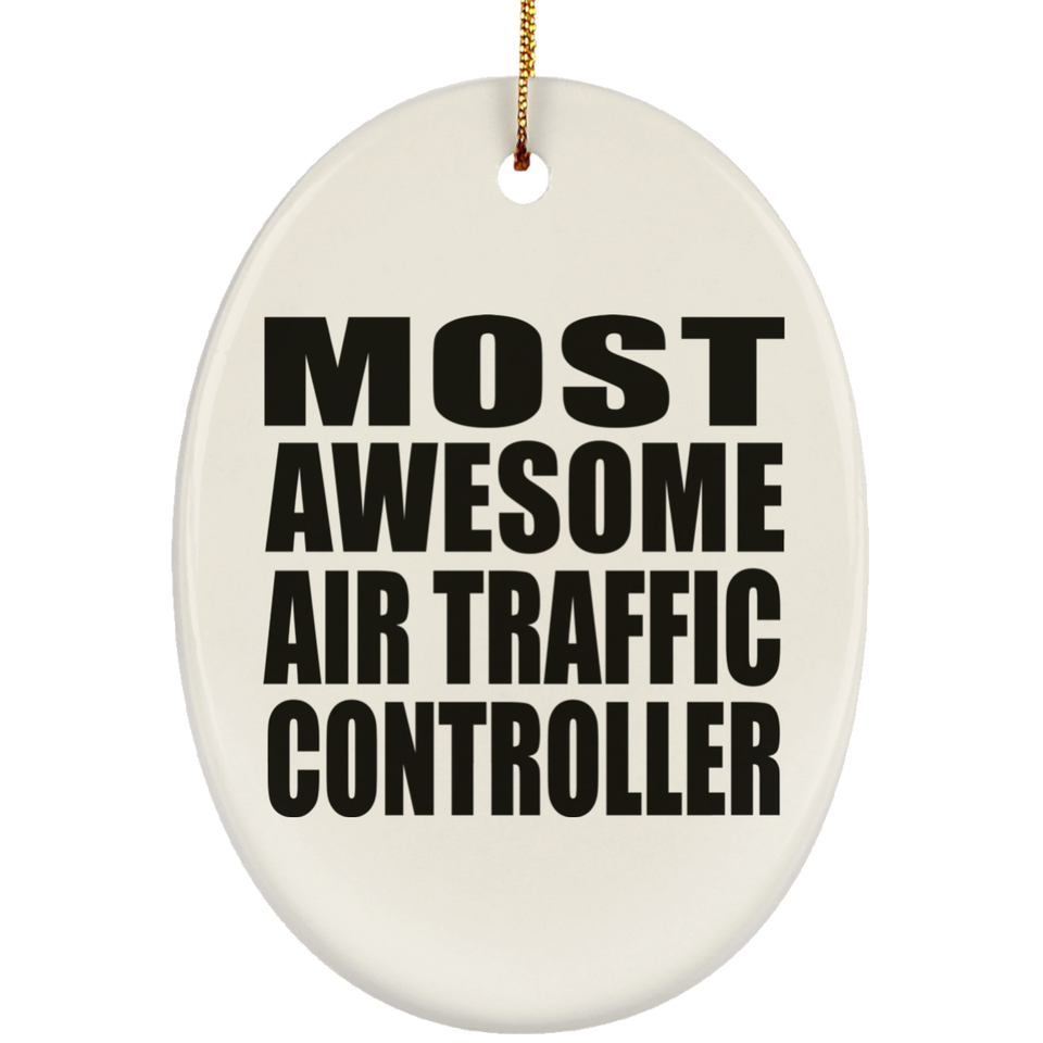 Most Awesome Air Traffic Controller - Oval Ornament