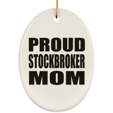 Proud Stockbroker Mom - Oval Ornament