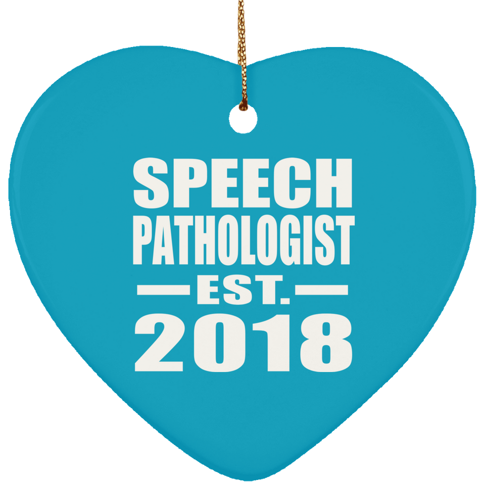 Speech Pathologist Established EST. 2018 - Heart Ornament
