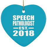 Speech Pathologist Established EST. 2018 - Heart Ornament
