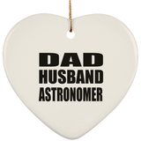 Dad Husband Astronomer - Heart Ornament