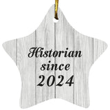 Historian Since 2024 - Star Ornament F