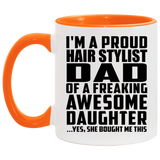 Proud Hair Stylist Dad Of Awesome Daughter - 11oz Accent Mug Orange