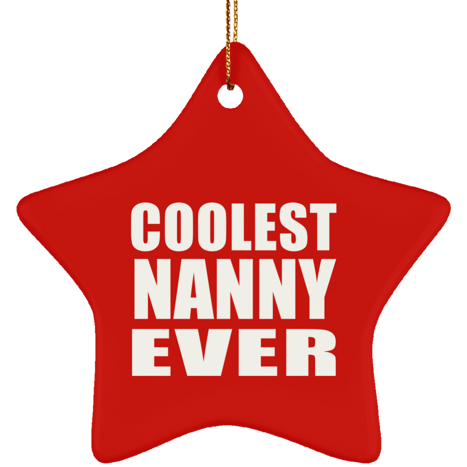 Coolest Nanny Ever - Star Ornament
