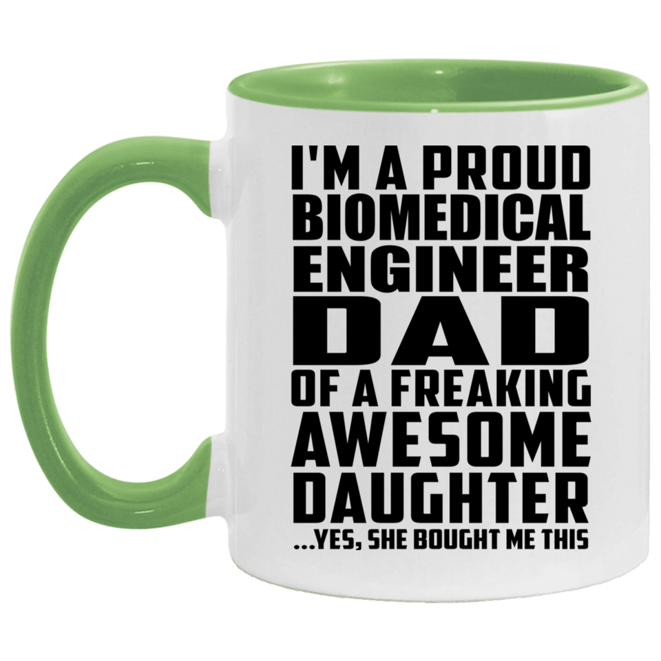 Proud Biomedical Engineer Dad Of Awesome Daughter - 11oz Accent Mug Green