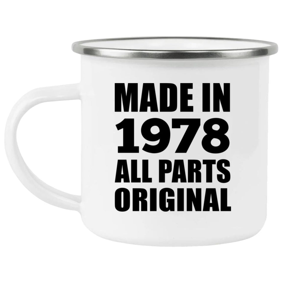 46th Birthday Made in 1978 All Parts Original - 12oz Camping Mug