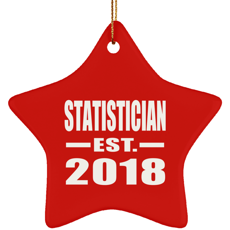 Statistician Established EST. 2018 - Star Ornament