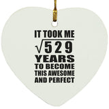 23rd Birthday Took Square Root of 529 Years To Awesome - Heart Ornament