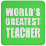 World's Greatest Teacher - Drink Coaster