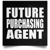Future Purchasing Agent - Poster Square