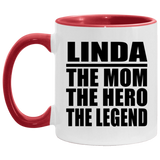 Linda The Mom The Hero The Legend - 11oz Accent Mug Red