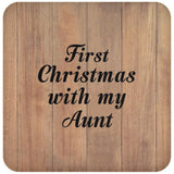 First Christmas With My Aunt - Drink Coaster C