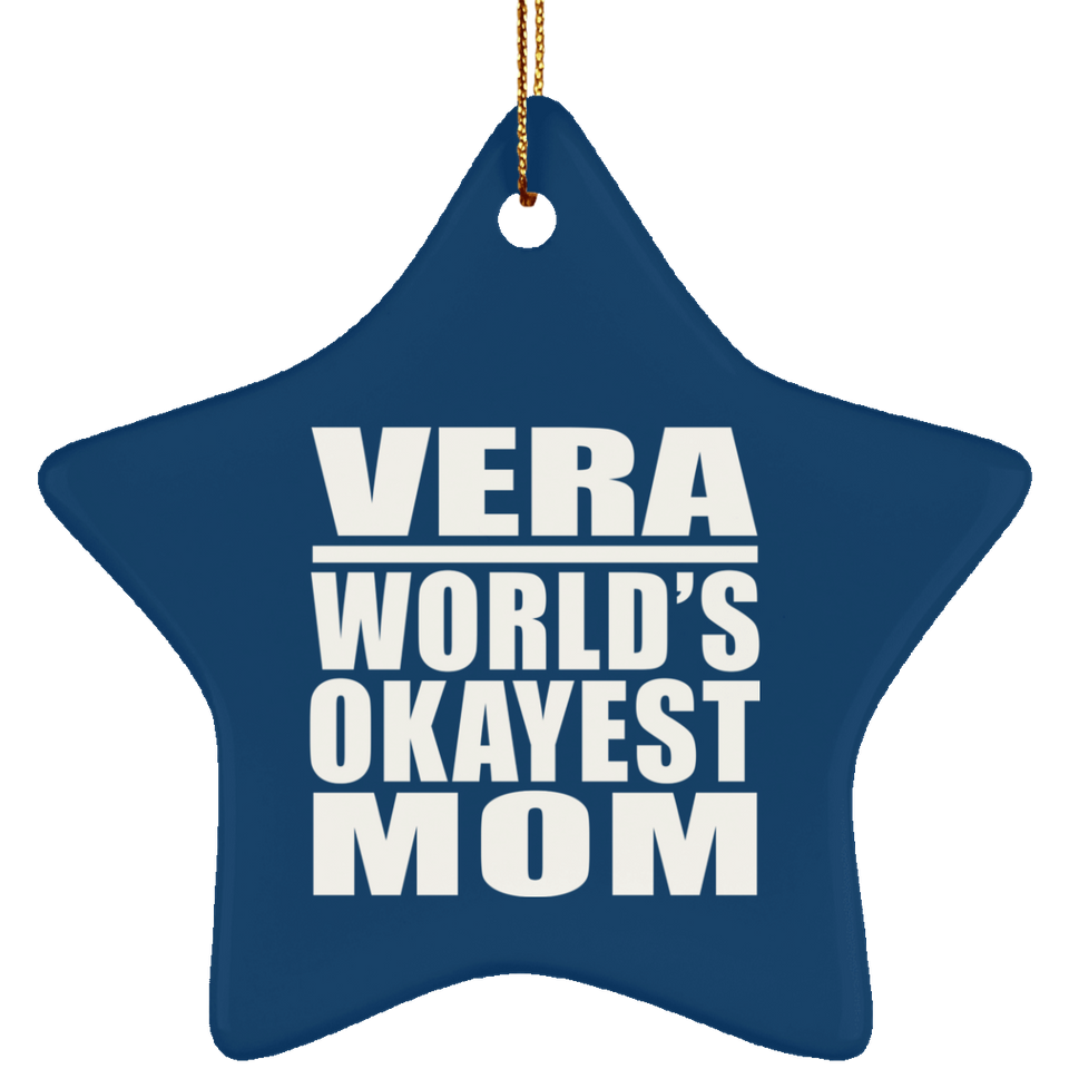 Vera World's Okayest Mom - Star Ornament