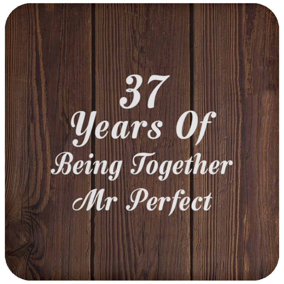 37th Anniversary 37 Years Of Being Mr Perfect - Drink Coaster D