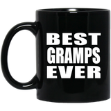 Best Gramps Ever - 11 Oz Coffee Mug Black