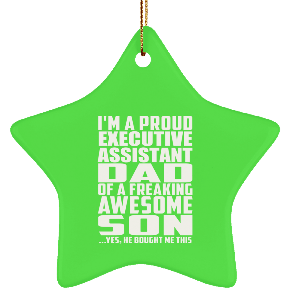 Proud Executive Assistant Dad Of Awesome Son - Star Ornament