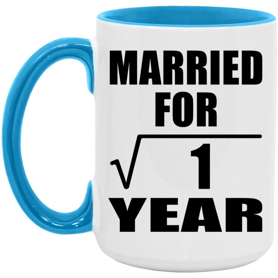 1st Anniversary Married For Square Root of 1 Year - 15oz Accent Mug Blue