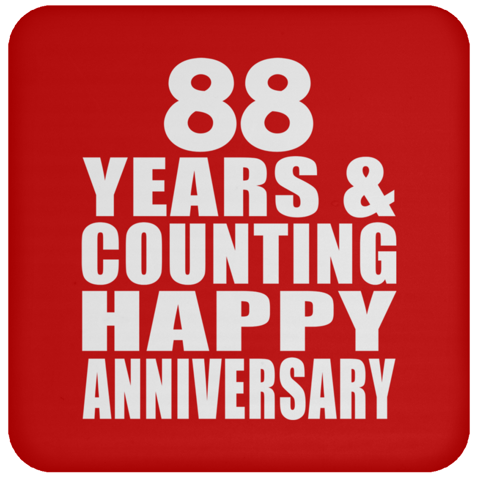 Happy 88th Anniversary 88 Years & Counting - Drink Coaster