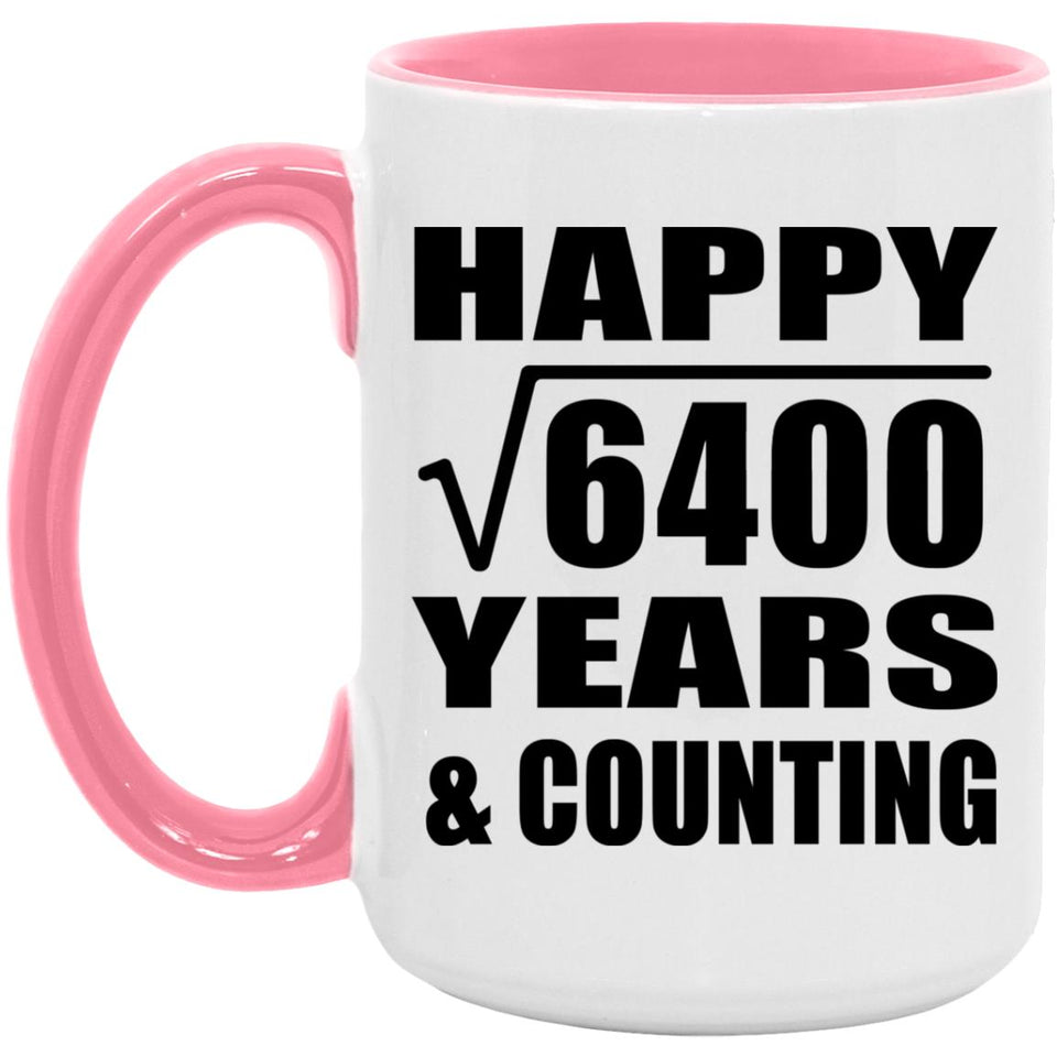 Happy 80th Anniversary Square Root of 6400 Years & Counting - 15oz Accent Mug Pink