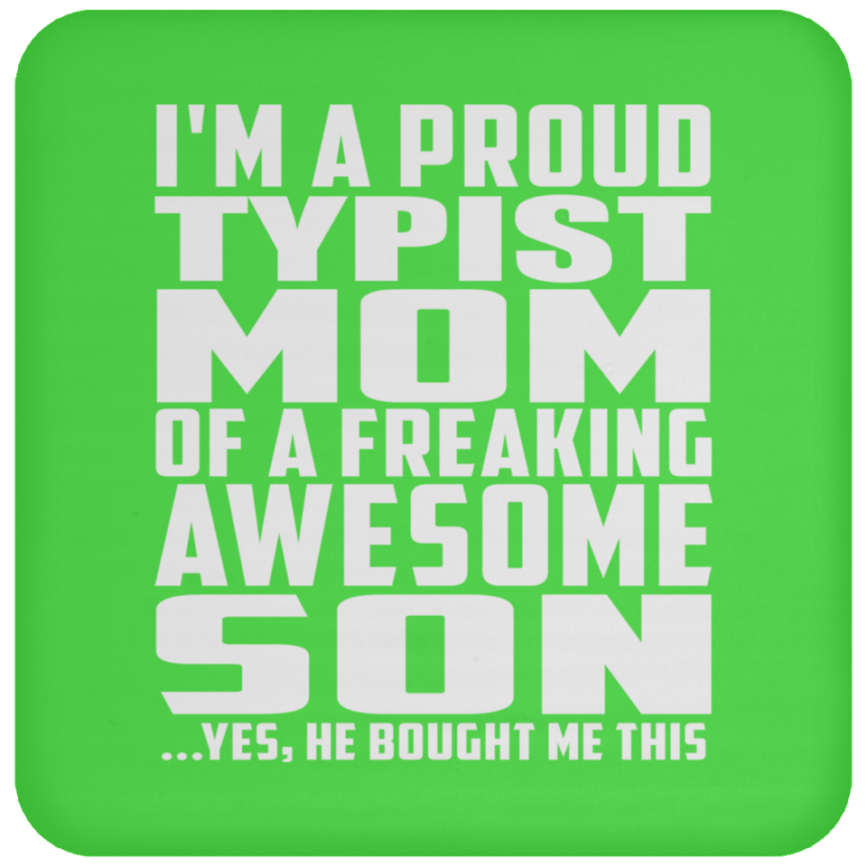 Proud Typist Mom Of Awesome Son - Drink Coaster