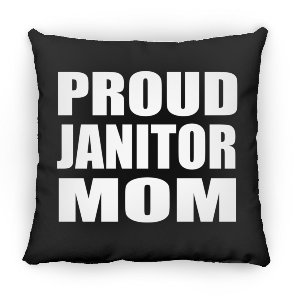 Proud Janitor Mom - Throw Pillow Black