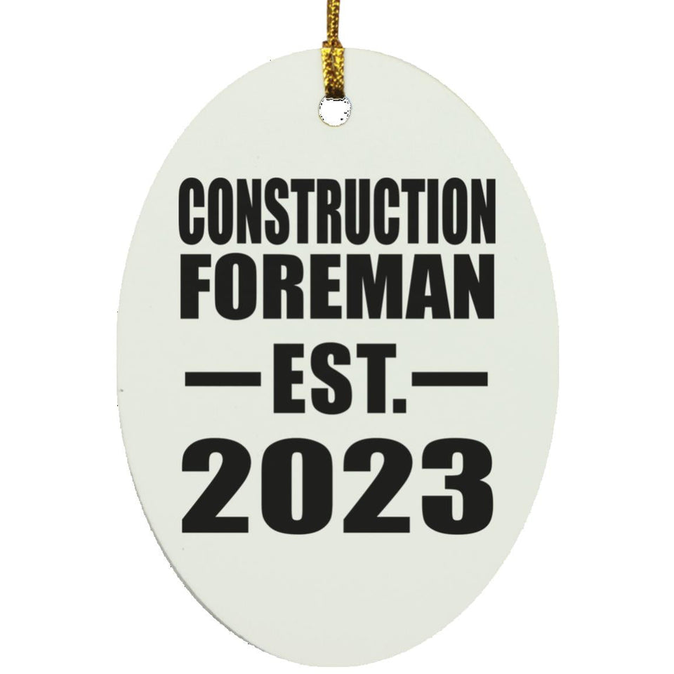 Construction Foreman Established EST. 2023 - Oval Ornament