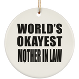 World's Okayest Mother In Law - Circle Ornament