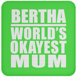 Bertha World's Okayest Mum - Drink Coaster