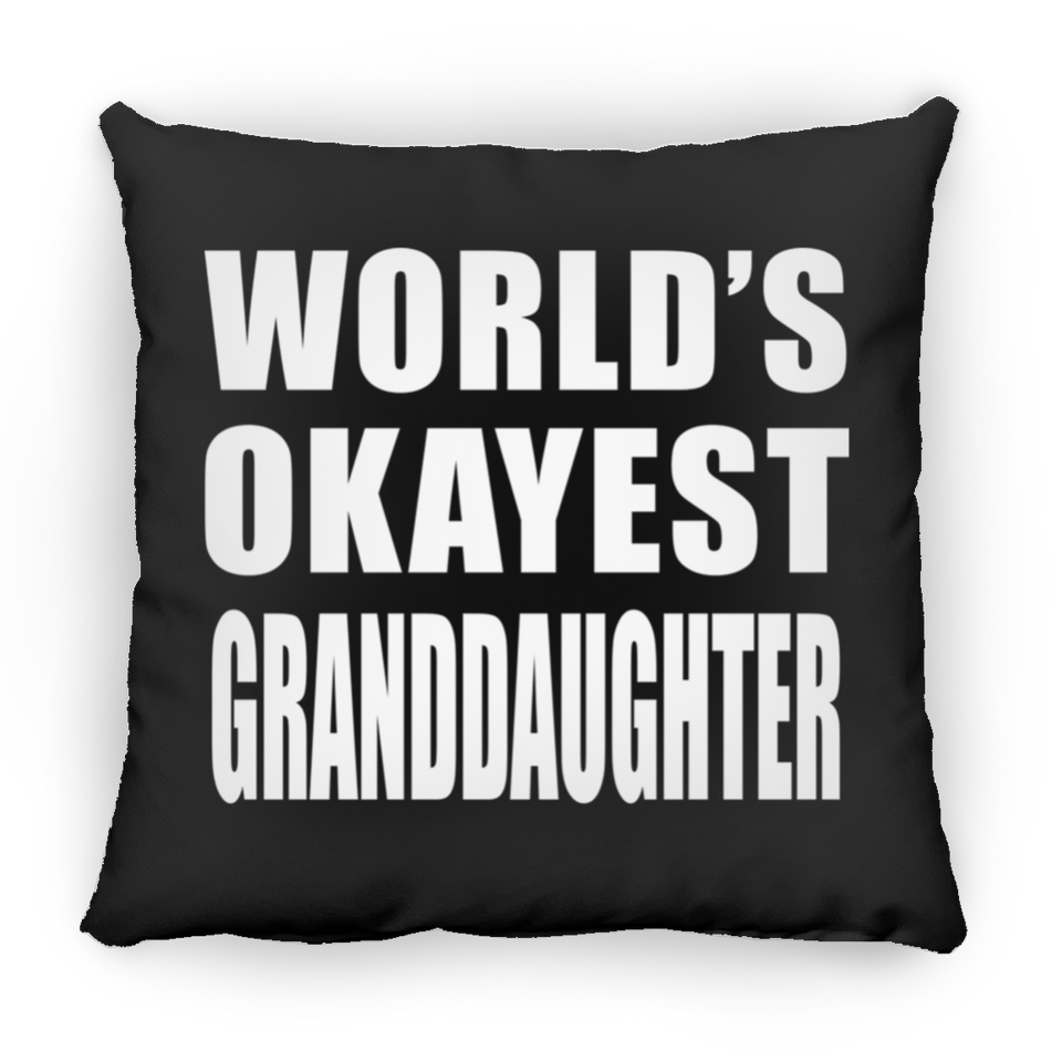 World's Okayest Granddaughter - Throw Pillow Black