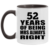 52nd Anniversary 52 Years of Being Mrs Always Right - 11oz Accent Mug Black